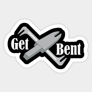 Get Bent Sticker